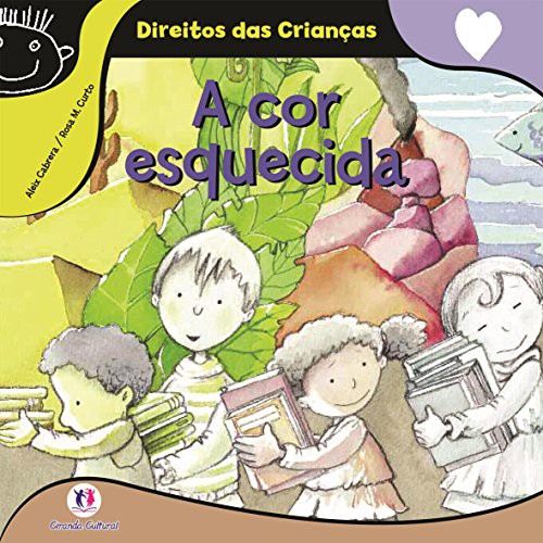 Cover for Cor Esquecida, A - Colecao Direito das Criancas