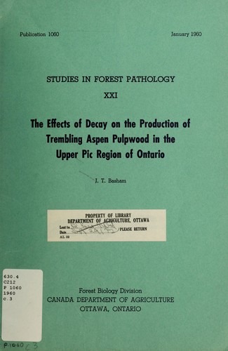 Cover for The effects of decay on the production of trembling aspen pulpwood in the Upper Pic region of Ontario