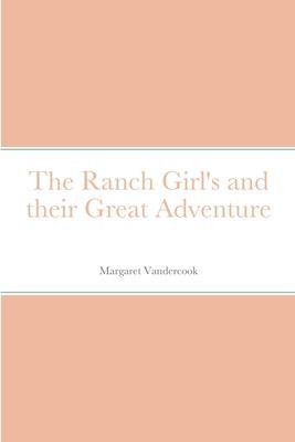 Cover for Ranch Girl's and Their Great Adventure