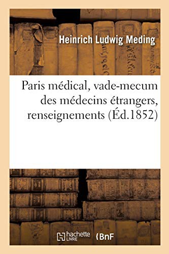 Cover for Paris médical, vade-mecum des médecins étrangers, renseignements sur les hôpitaux