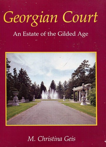 Cover for Georgian Court, an estate of the gilded age