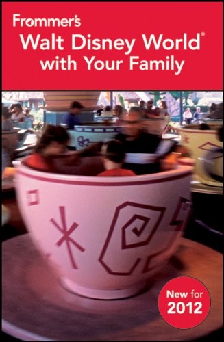 Cover for Frommer's Walt Disney World with Your Famly 2012