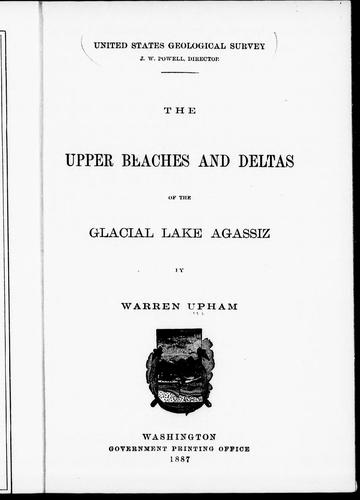 Cover for The upper beaches and deltas of the glacial lake Agassiz