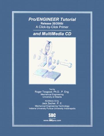 Cover for Pro/ENGINEER Tutorial (Release 20/2000i) (A Click by Click Primer) and MultiMedia CD