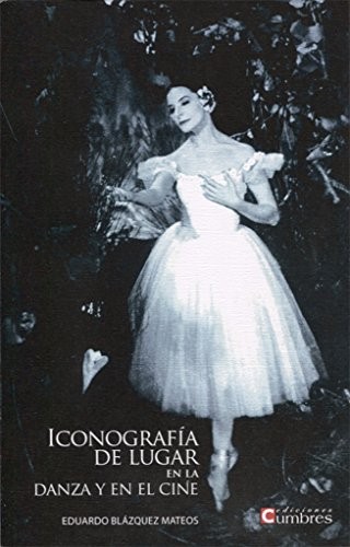 Cover for Iconografía de lugar en la danza y en el cine