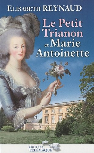 Cover for Le petit trianon de Marie-Antoinette