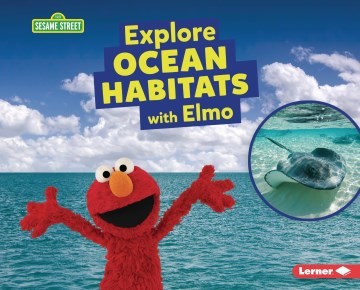 Cover for Explore Ocean Habitats with Elmo