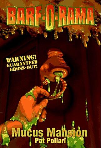 Cover for MUCOUS MANSION (Pollari, Pat. Barf-O-Rama, No. 3.)