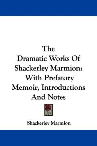 Cover for The Dramatic Works Of Shackerley Marmion