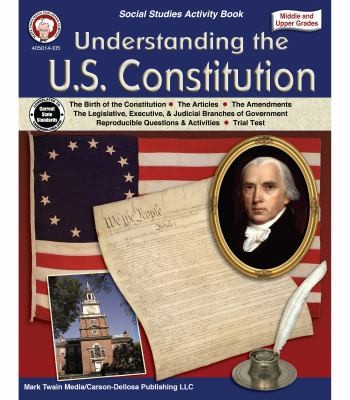 Cover for Understanding the U. S. Constitution, Grades 5 - 12