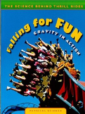 Cover for Falling for Fun
            
                Science Behind Thrill Rides