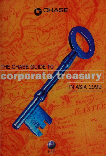 Cover for The Chase Guide to Corporate Treasury in Asia 1999