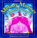 Cover for Melody Mooner Takes Lessons