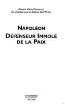 Cover for Napoléon, défenseur immolé de la paix