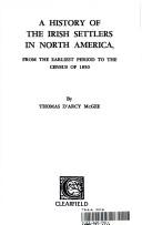 Cover for A history of the Irish settlers in North America, from the earliest period to the census of 1850.