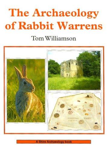 Cover for The Archaeology of Rabbit Warrens (Shire Archaeology S.)