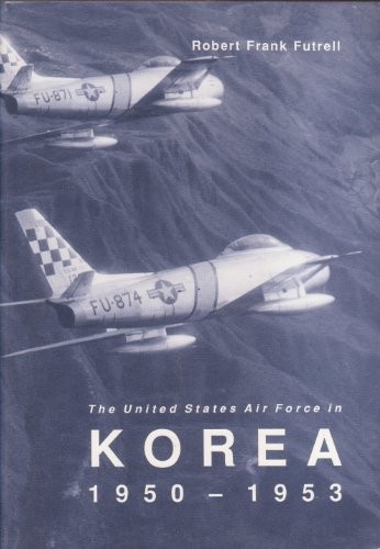 Cover for The United States Air Force in Korea, 1950-1953