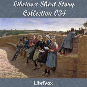 Cover for Librivox Short Story Collection 034