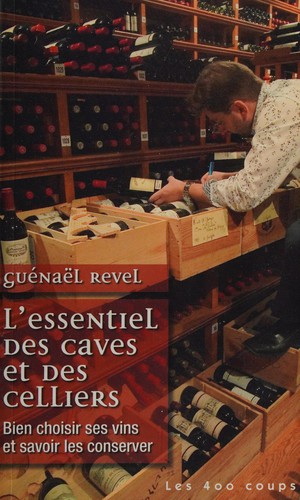 Cover for L'essentiel des caves et des celliers