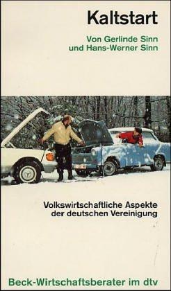 Cover for Kaltstart. Volkswirtschaftliche Aspekte der deutschen Vereinigung.