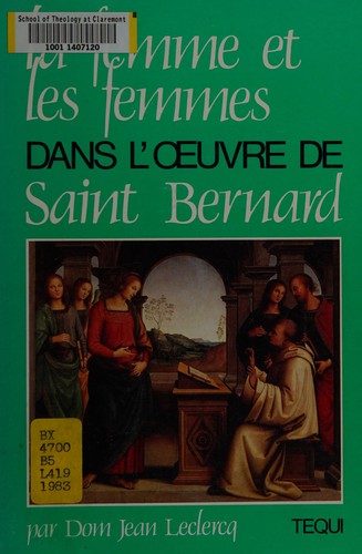 Cover for La femme et les femmes dans l'œuvre de Saint Bernard.