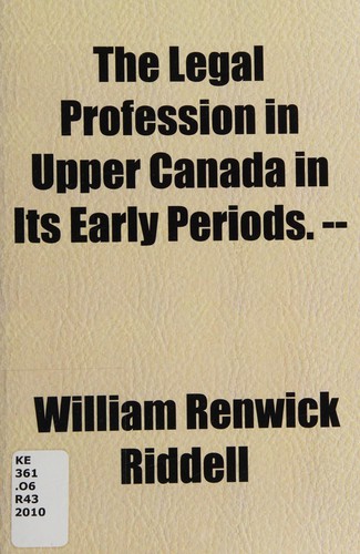 Cover for The legal profession in Upper Canada in its early periods
