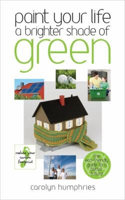 Cover for Paint Your Life a Brighter Shade of Green