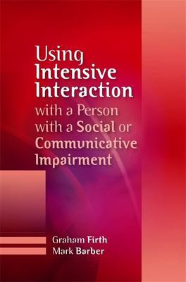 Cover for Using intensive interaction with a person with a social or communicative impairment
