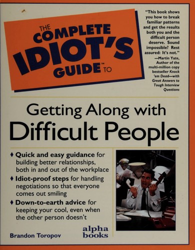 Cover for The complete idiot's guide to getting along with difficult people