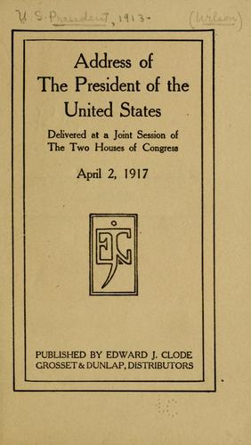 Cover for Address of the President of the United States delivered at a joint session of the two houses of Congress, April 2, 1917.