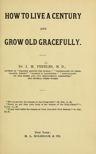 Cover for How to live a century and grow old gracefully