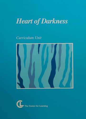 Cover for Heart of Darkness (Center for Learning Curriculum Units)