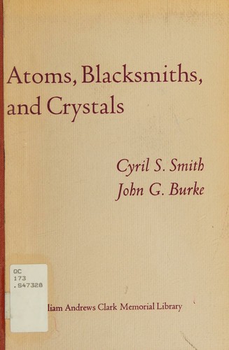 Cover for Atoms, blacksmiths, and crystals;
