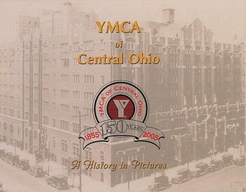 Cover for Ymca of Central Ohio 150th Anniversary Pictorial History