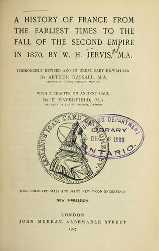 Cover for A history of France from the earliest times to the fall of the second empire in 1870.