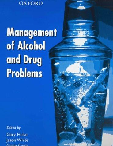 Cover for The Management of Alcohol and Drug Problems