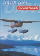 Cover for Airplane Adventures (Dangerous Adventures)