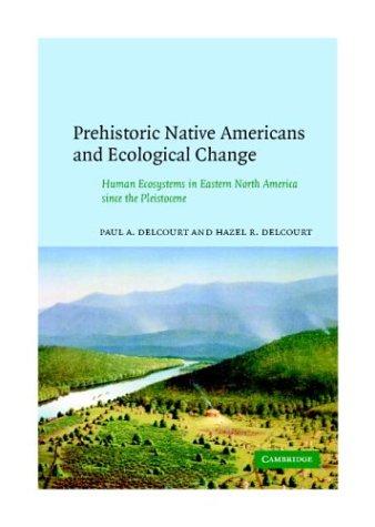 Cover for Prehistoric Native Americans and Ecological Change