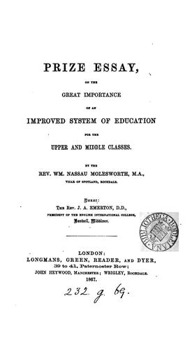 Cover for Prize essay, on the great importance of an improved system of education for the upper and middle ...