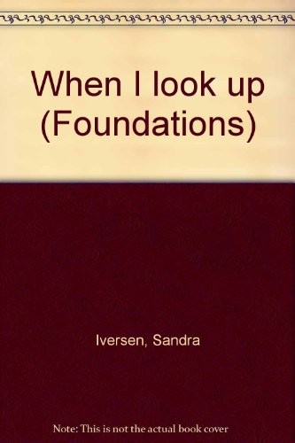 Cover for When I look up (Foundations)