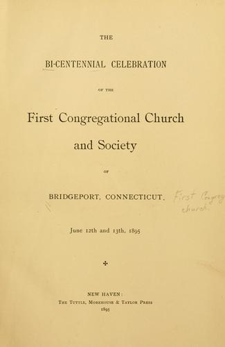 Cover for The bi-centennial celebration of the First Congregational church and society of Bridgeport, Conn., June 12th and 13th, 1895