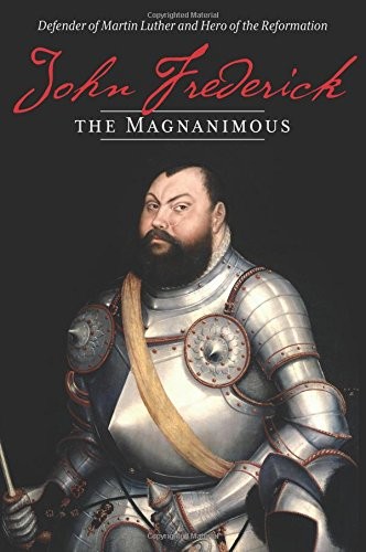 Cover for John Frederick the Magnanimous
