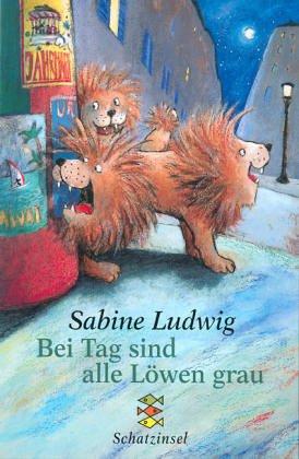 Cover for Bei Tag sind alle Löwen grau.