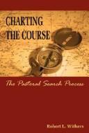 Cover for Charting the Course - The Pastoral Search Process