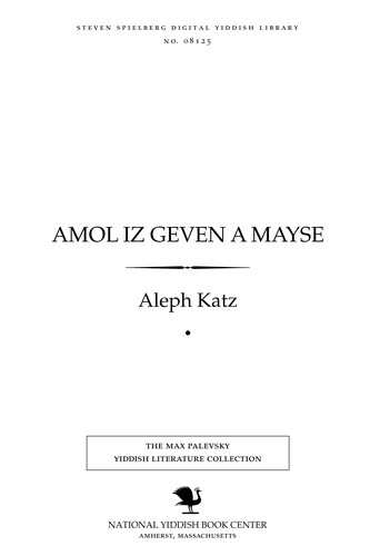 Cover for Amol iz geṿen a mayśe