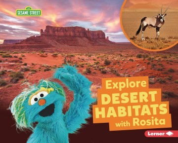 Cover for Explore Desert Habitats with Rosita