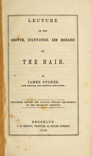 Cover for Lecture on the growth, cultivation, and diseases of the hair
