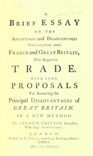 Cover for A brief essay on the advantages and disadvantages which respectively attend France and Great Britain, with regard to trade.