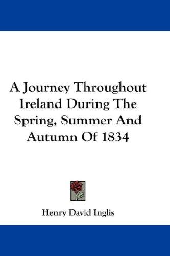 Cover for A Journey Throughout Ireland During The Spring, Summer And Autumn Of 1834