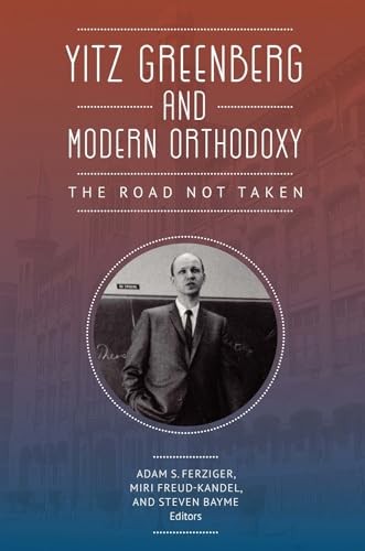 Cover for Yitz Greenberg and Modern Orthodoxy